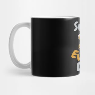 Smile Every Day Mug